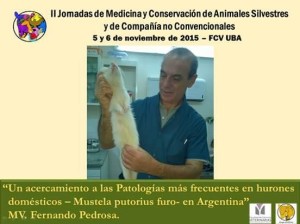 El Dr. Fernando Pedrosa participará de las II jornadas de Medicina y Conservación de Animales Silvestres y de Compañía no Convencionales. Los días 5 y 6 de Noviembre, 2015.